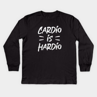 Cardio is Hardio Kids Long Sleeve T-Shirt